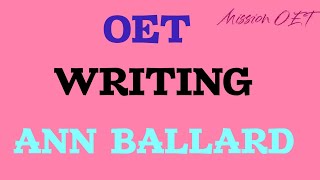 OET WRITING| Ann Ballard patient | How To Write Letters in OET| #oet #oetwriting #oetexam