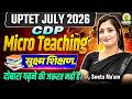 CDP Micro Teaching (सूक्ष्म शिक्षण) 🔥 | UPTET 2026 | CDP by Sweta Ma'am #cdp #uptet2026