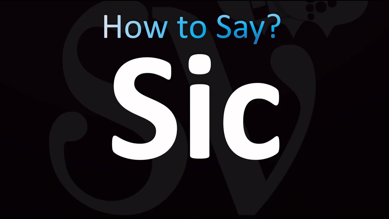 How to Pronounce Sic (CORRECTLY!) - YouTube