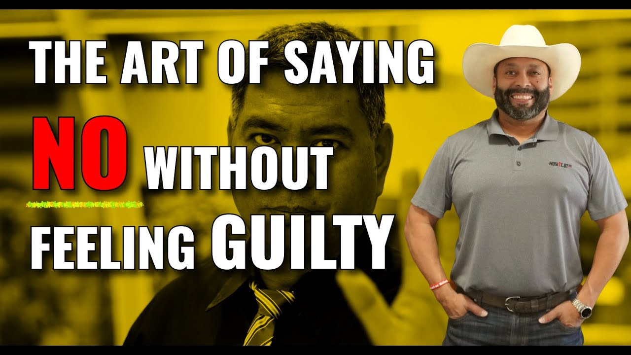 The Art of Saying No Without Feeling Guilty - YouTube