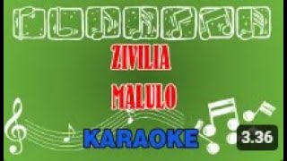 Download Lagu Zivilia Malulo Karaoke MP3 Download Lagu Zivilia Malulo Karaoke MP3