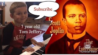 The Entertainer,Scott Joplin Piano Coverby 7 Year Old Tom Jeffery