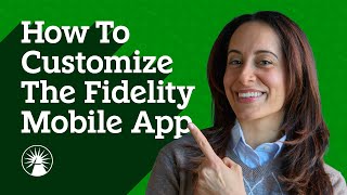 How To Customize The Fidelity Mobile App Fidqs Fidelity Investments