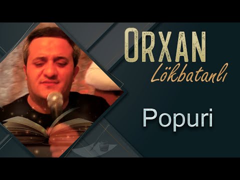 Orxan Lokbatanli - Popuri (Official Video)