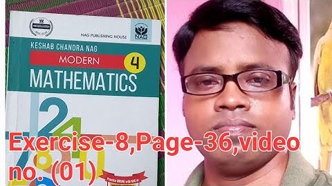 Modern Mathematics (keshob chandra Nag),Class-iv,video no .(01