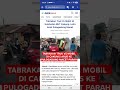 TABRAKAN TRUK VS MOBIL DI CAKUNG! ARUS KE PULOGADUNG MACET