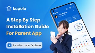 Kupola Parent App Installation