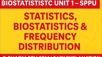 Biostatistics Unit 1 | B.Pharm 8th Semester | SPPU | Complete & Easy Explanation