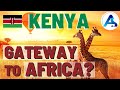 Economy of Kenya: Gateway To Africa?