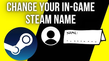 How To Change In game Steam Name