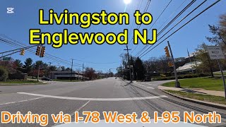 Livingston to Englewood ( Driving via I-78 West & I-95 North ) SPRING