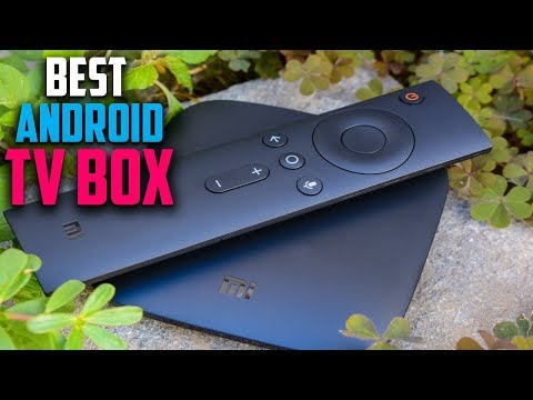 Best Android Tv Box 2019 - Budget Ten Android Tv Box For Kodi Review