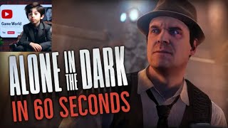 Alone in the Dark - Everything You Need to Know in 60 Seconds
