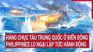 Tin quốc tế: Hàng chục tàu Trung Quốc ở Biển Đông khiến Philippines lo ngại lập tức hành động
