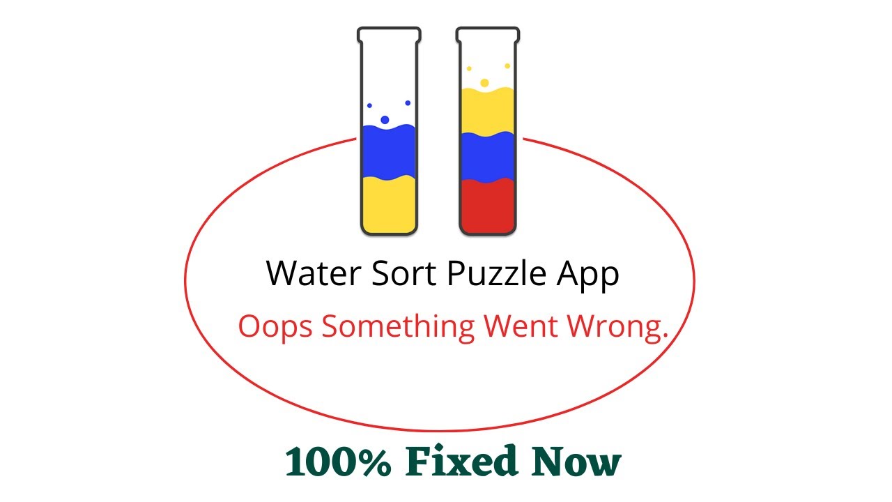 Fix Water Sort Puzzle Oops Something Went Wrong Error. Please Try Again ...