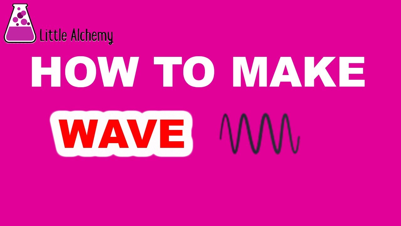 How To Make A Wave In Little Alchemy? | Step By Step Guide!