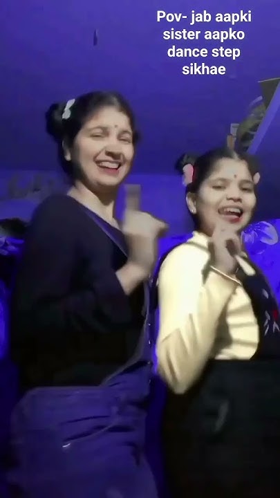 jab aapki sister aapko dance step sikhae to aisa hi hota h 😂😂😂 #dance # ...