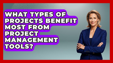 What Types Of Projects Benefit Most From Project Management Tools? - The Time Management Pro