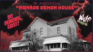 Do Demons Exist? | MONROE DEMON HOUSE | FULL Paranormal Investigation 4K