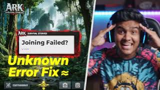 ARK: Survival Evolved Joining Failed Error FIX 🔥 (Unknown Error Solution)