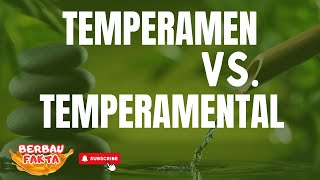 TEMPERAMEN VS TEMPERAMENTAL, APA PERBEDAANNYA by Berbau Fakta 16 views 10 days ago 3 minutes, 25 seconds