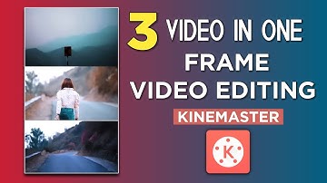 3 Video One Reel Editing In Kinemaster | 3 Video In One Screen | 3 Layer Video Editing In Kinemaster