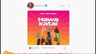 Nay wamitego hawakatai (official song )