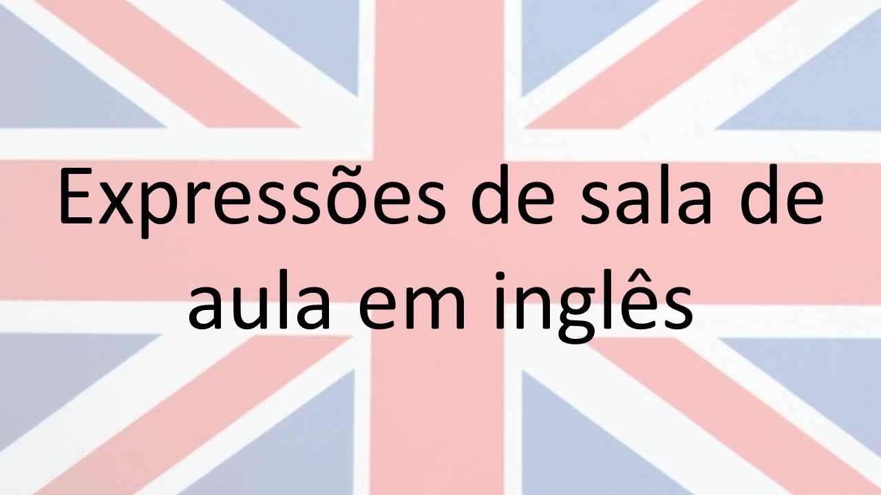 Expressões Úteis Para A Sala de Aula 