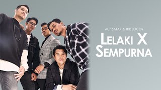 Alif Satar & The Locos – LelakiXSempurna