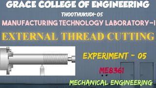 Famous GRACE COE - MECH -  ME8361 - MANUFACTURING TECHNOLOGY LAB - I – EXPT - 5 - EXTERNAL THREAD CUTTING Profile
