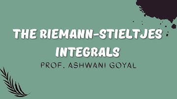 Integrator of Bounded Variation | Lecture-14 | Prof. Ashwani Goyal