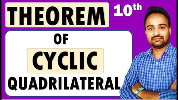 Class 10 | Theorem of Cyclic Quadrilateral