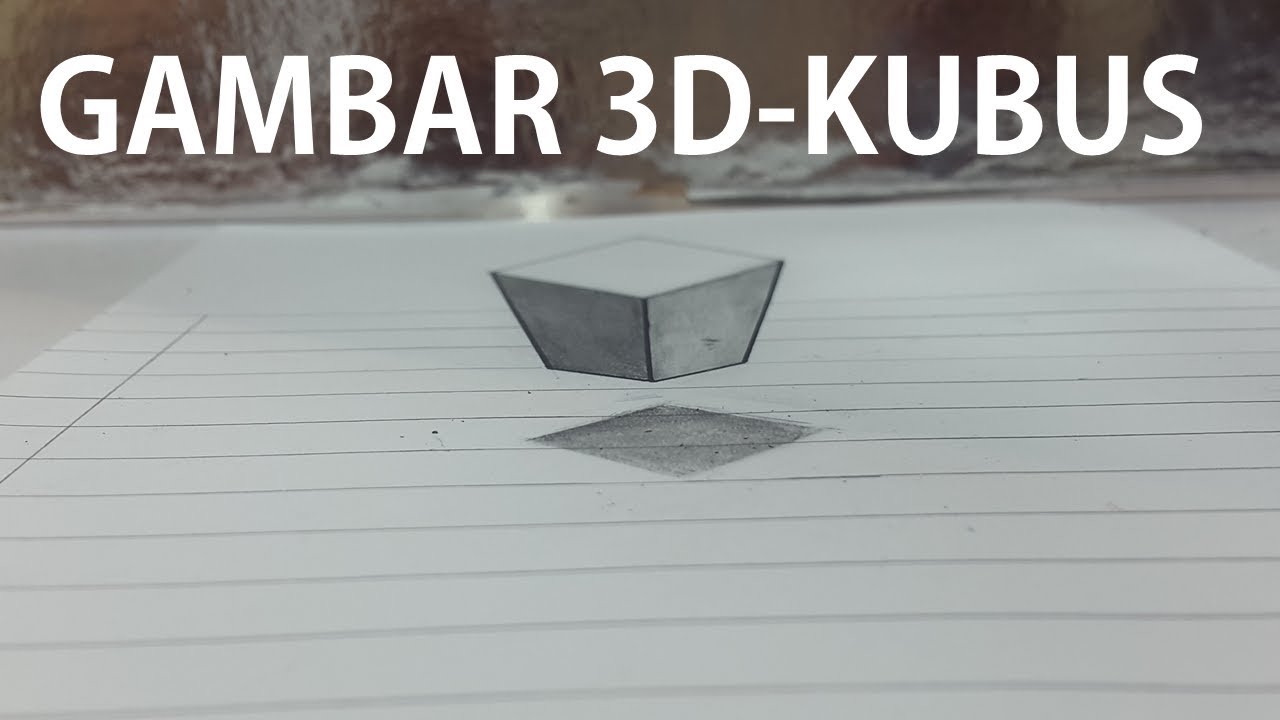 Belajar Cara Menggambar 3D Di Kertas Untuk Pemula Yang Mudah