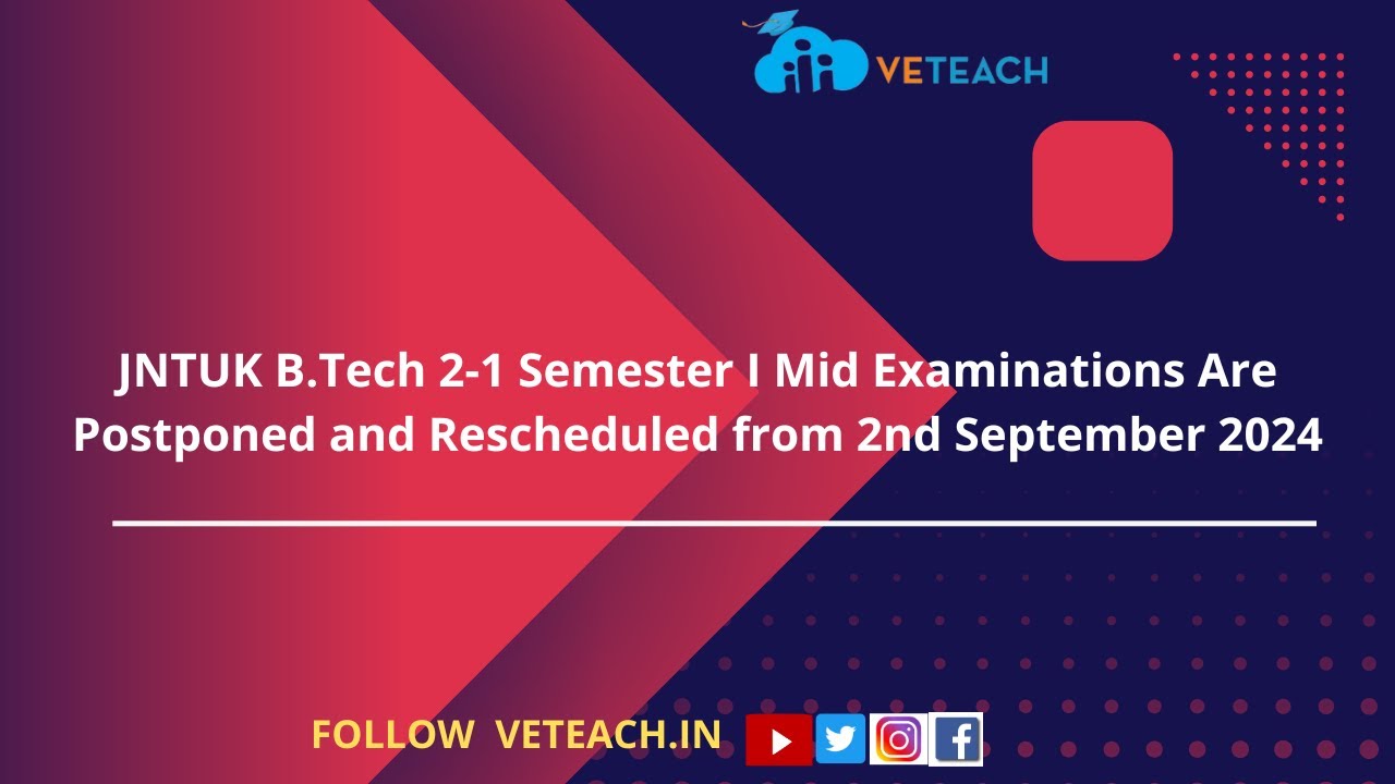 JNTUK B.Tech 2-1 Semester I Mid Examinations Are Postponed and Rescheduled from 2nd September 2024