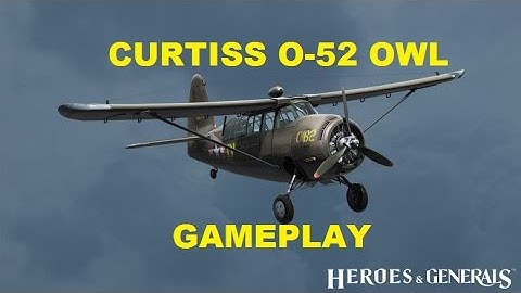 Heroes & Generals Curtiss O-52 Owl Gameplay