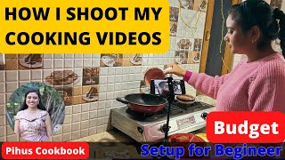 How I shoot my Cooking Videos | YouTube Cooking Videos Setup for Beginners | @pihuscookbook5360