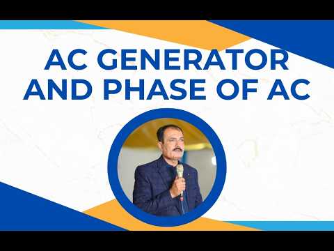 AC GENERATOR AND PHASE OF AC