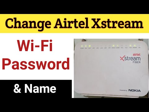 How to Change Airtel Xstream WiFi Password and SSID Name