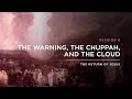 The Warning, the Chuppah, and the Cloud // THE RETURN OF JESUS: Episode 8