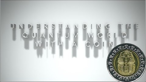 Understanding Quantum world with a coin?