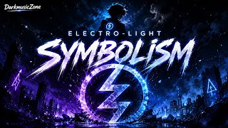 Electro-Light - Symbolism | Cinematic EDM | DarkmusicZone