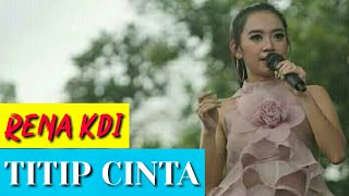 Download Lagu RENA KDI - TITIP CINTA MP3 Download Lagu RENA KDI - TITIP CINTA MP3
