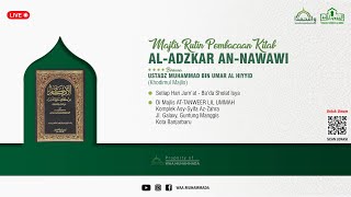 🔴[LIVE] - MAJLIS RUTIN PEMBACAAN KITAB AL ADZKAR AN NAWAWI