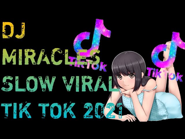 DJ MIRACLES SLOW VIRAL TIKTOK 2021 Music  FULL BASS DJ DESA & FAHMYFAY Remix class=