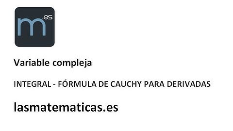 V. Compleja - Integral Fórmula Cauchy para derivadas 1