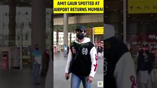 Amit Gaur Spotted At Arrival Airport Mumbai Dekh News 