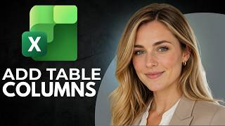 How to Add Columns to an Existing Table in Excel (Full Guide)