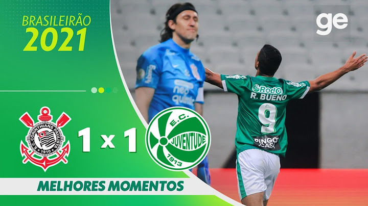 CORINTHIANS 1 X 1 JUVENTUDE | MELHORES MOMENTOS | 19ª RODADA SÉRIE A 2021 | ge.globo