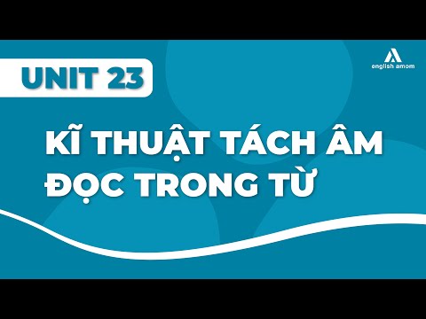 Video: Cách Tách Các Từ Thành Các âm Tiết