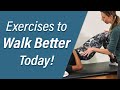 Exercises to Help You Walk Better!  (Walk Talk - Episode 4)